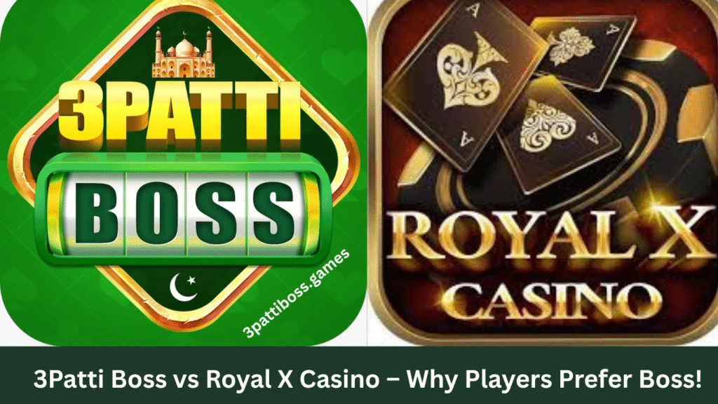 3Patti Boss vs Royal X Casino